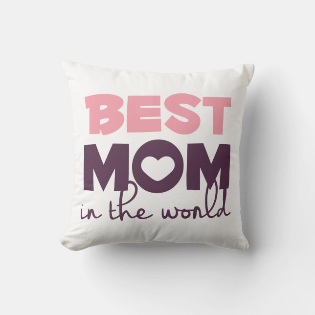 Best Mum in the World Mother's Day | Throw Pillow (Front)