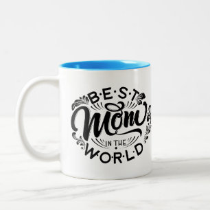 Best Mum In The World Mother's Day Two-Tone Coffee Two-Tone Coffee Mug