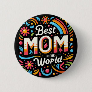 Best Mum in the World - Vibrant Floral & Rainbow 6 Cm Round Badge