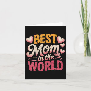 Best Mum In The World Women Best Mum Ever Mothers Card
