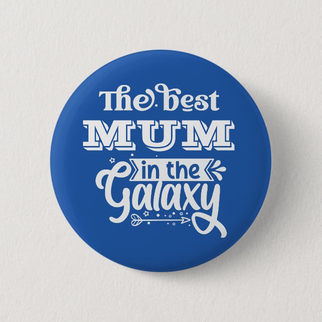Best Mum in world galaxy trophy greatest Mother 6 Cm Round Badge (Front)
