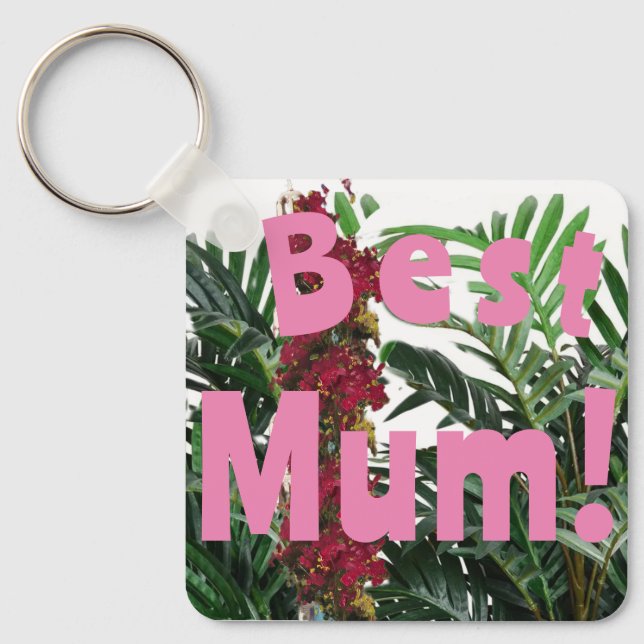 Best Mum! Key Ring (Front)