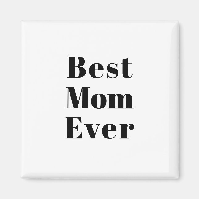 Best Mum, Mother's Day, Mother black letters white Magnet (Front)