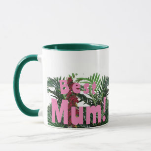 Best Mum! Mug