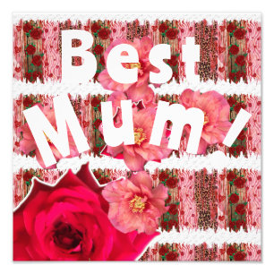 Best Mum! Photo Print