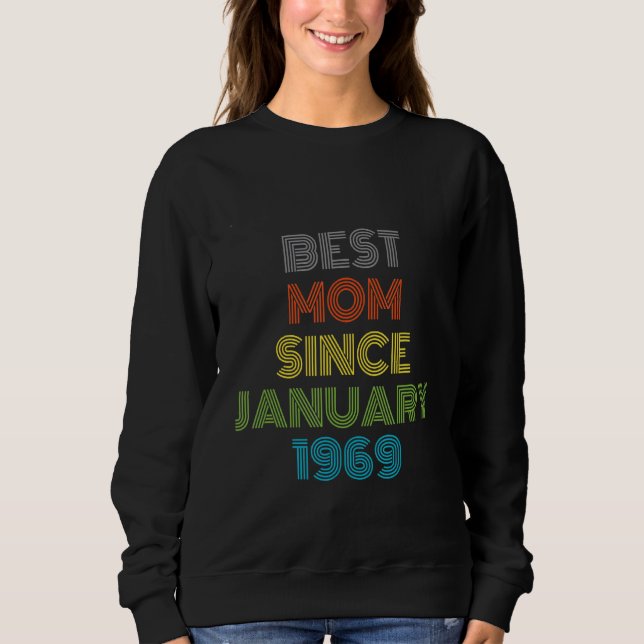Best Mum Since January 1969 Cool Present Sweatshirt (Front)