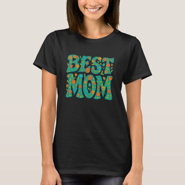 Best Mum Wildflower Floral Gifts For Mother's Day T-Shirt (Front)