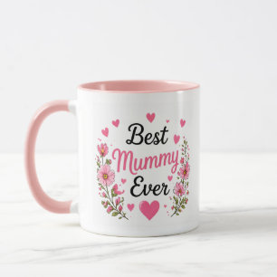 Best Mummy Ever Mug 