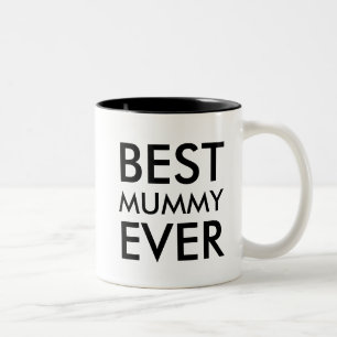 Best Mummy ever   Valentines Day Gift Two-Tone Coffee Mug