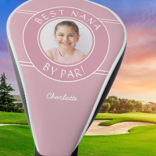 Best Nana By Par Grandma Photo Custom Pink Fun  Golf Head Cover