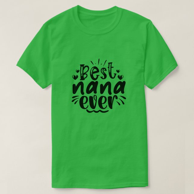 Best nana ever01 T-Shirt (Design Front)
