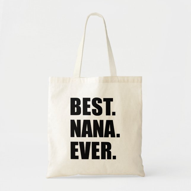 Best Nana Ever Grandmother Tote Bag (Front)