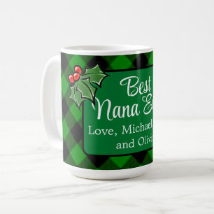 Best Nana ever green classic Plaid Holly berries Coffee Mug
