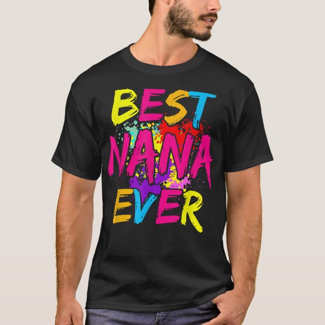 Best Nana Ever Matching Family Colourful Mothers D T-Shirt (Front)