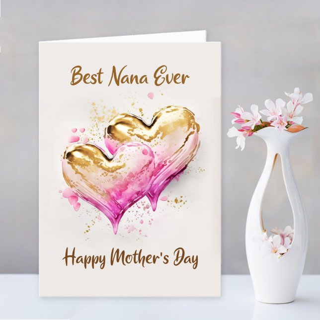 Best Nana Ever Pink Gold Hearts Mothers Day Holiday Card (Creator Uploaded)