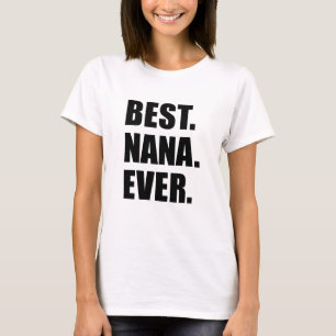 Best Nana Ever T-Shirt