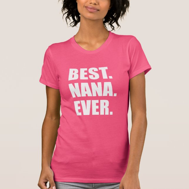 Best Nana Ever T-Shirt (Front)
