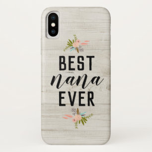 Best Nana Mother's Day Floral Farmhouse   iPhone X Case