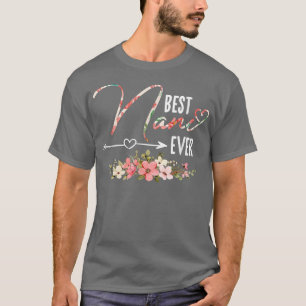 Best Nani Ever Cute Flowers Birthday Gifts Mum Mot T-Shirt