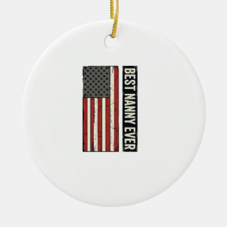 Best Nanny Ever Patriotic Vintage Flag Shirt Desig Ceramic Tree Decoration