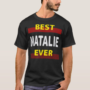 Best Natalie Ever Friends Name Buddy Nickname Pers T-Shirt