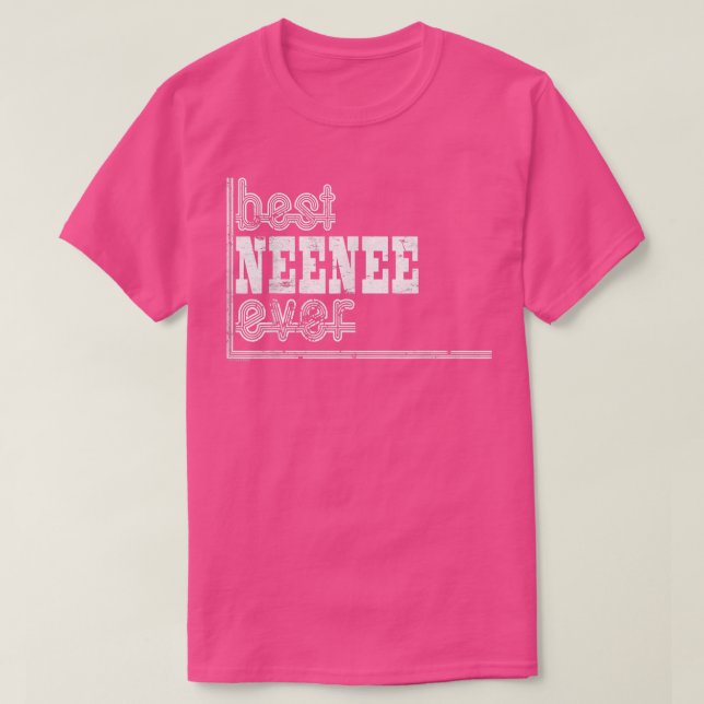 Best NeeNee Ever T  Grandmother T  NeeNee  T-Shirt (Design Front)