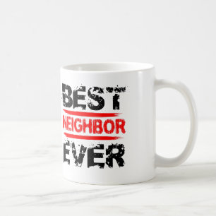 Best NEIGHBOR Ever Grunge Style Black Red 01 Coffee Mug