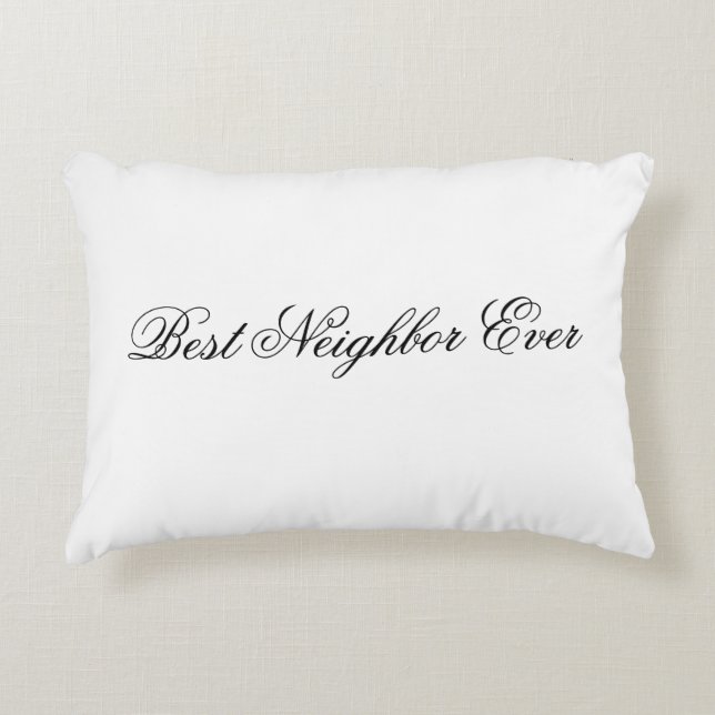 Best Neighbor Ever Pillow (Front)