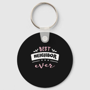 Best Neighbour Ever Gift Idea Key Ring