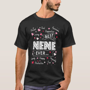 Best Nene Ever First Time Grandma Mothers Day T-Shirt