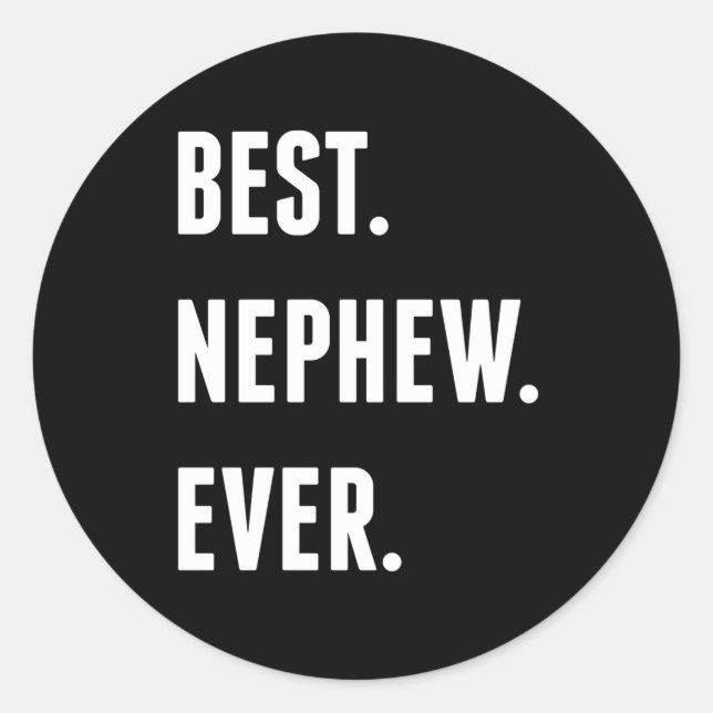 Best. Nephew. Ever. Funny Aunt Uncle Classic Round Sticker (Front)