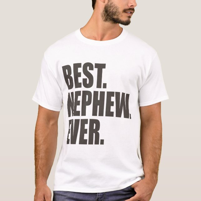 Best. Nephew. Ever. T-Shirt (Front)