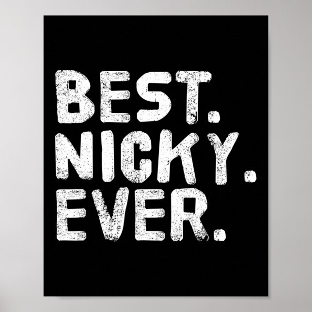Best. Nicky. Ever. Funny Personalised Name Joke Gi Poster (Front)