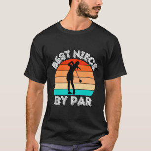 Best Niece By Par Parody T-Shirt