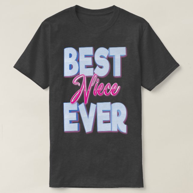 Best Niece Ever 2 T-Shirt (Design Front)