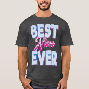 Best Niece Ever 2 T-Shirt