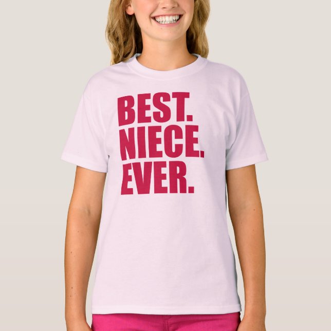 Best. Niece. Ever. (pink) T-Shirt (Front)