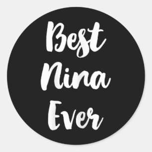 Best Nina Ever Family Cute Classic Round Sticker