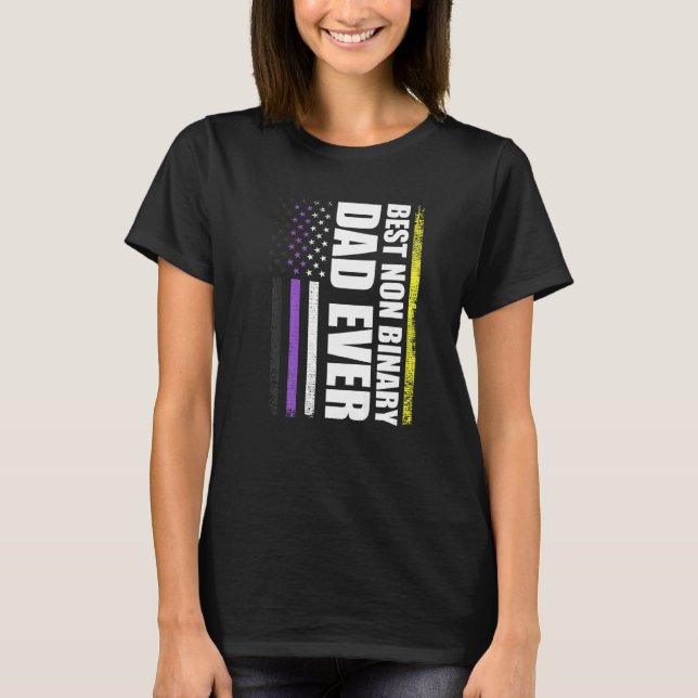 Best Non Binary Dad Ever Nonbinary Flag Pride Mont T-Shirt (Front)