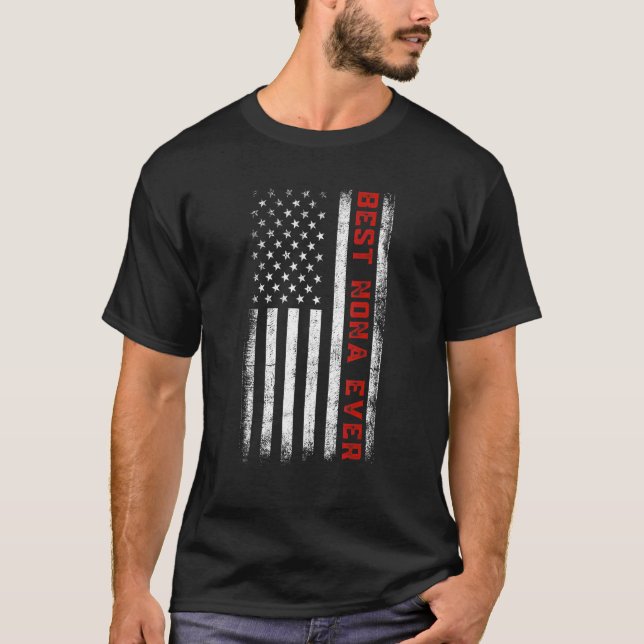 Best Nona Ever American Flag Patriotic Nona Mother T-Shirt (Front)