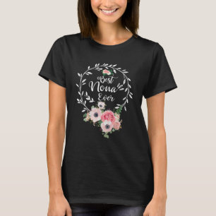 Best Nona Ever Floral Decoration Grandma T-Shirt