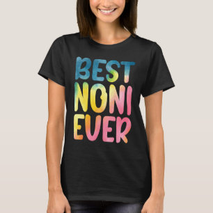 Best Noni Ever Mother's Day Noni T-Shirt