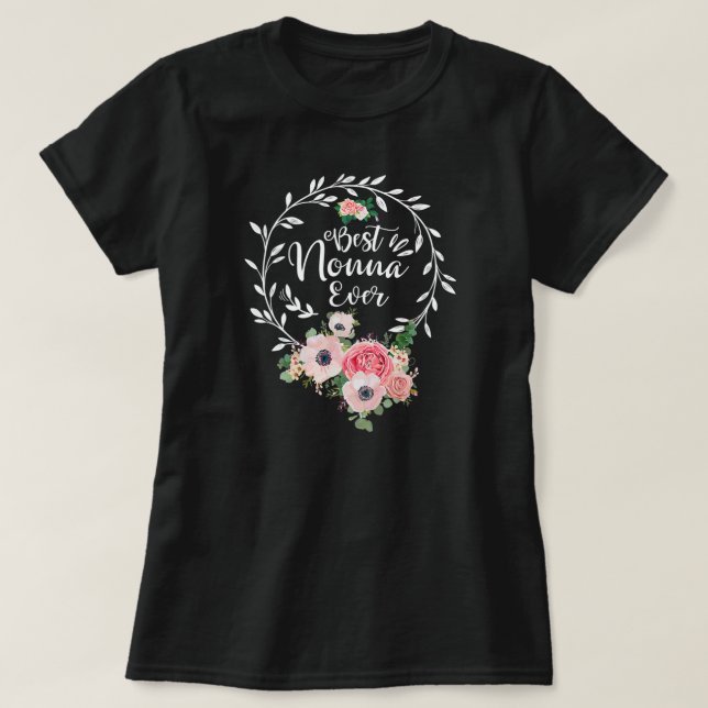 Best Nonna Ever Floral Decoration Funny Mother's T-Shirt (Design Front)