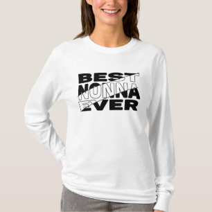 BEST NONNA EVER. T-Shirt
