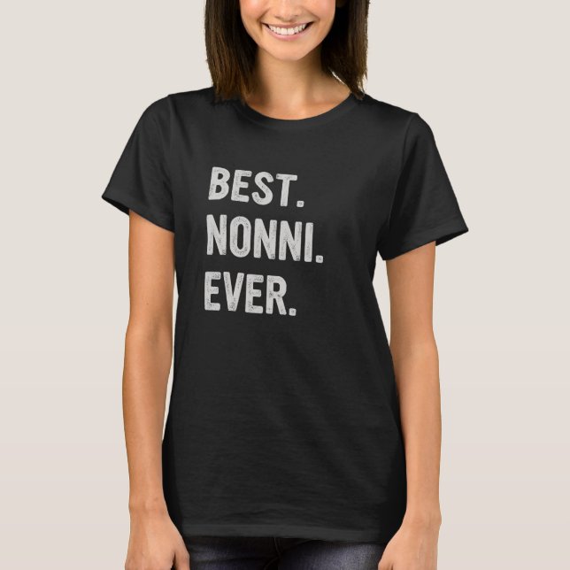 Best Nonni Ever Family Grandma T-Shirt (Front)