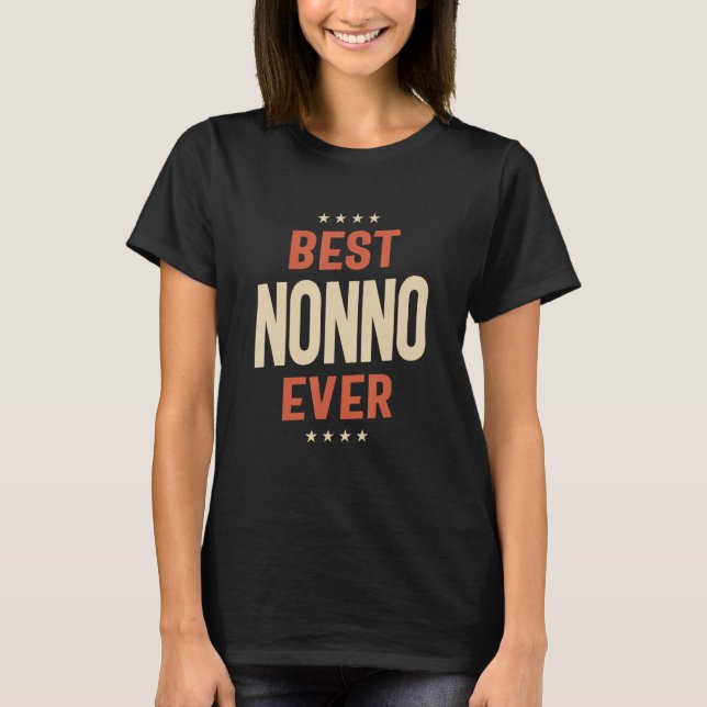 Best Nonno Ever  Beloved Grandpa  Father s Day T-Shirt (Front)