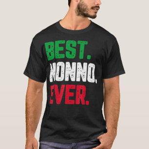 Best Nonno Ever Funny Quote Gift Fathers Day T-Shirt