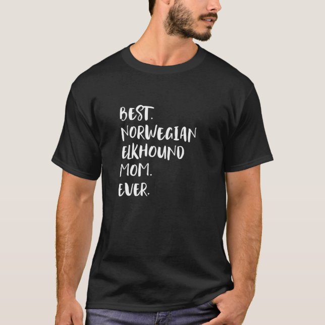 Best Norwegian Elkhound Mum Ever T-Shirt (Front)