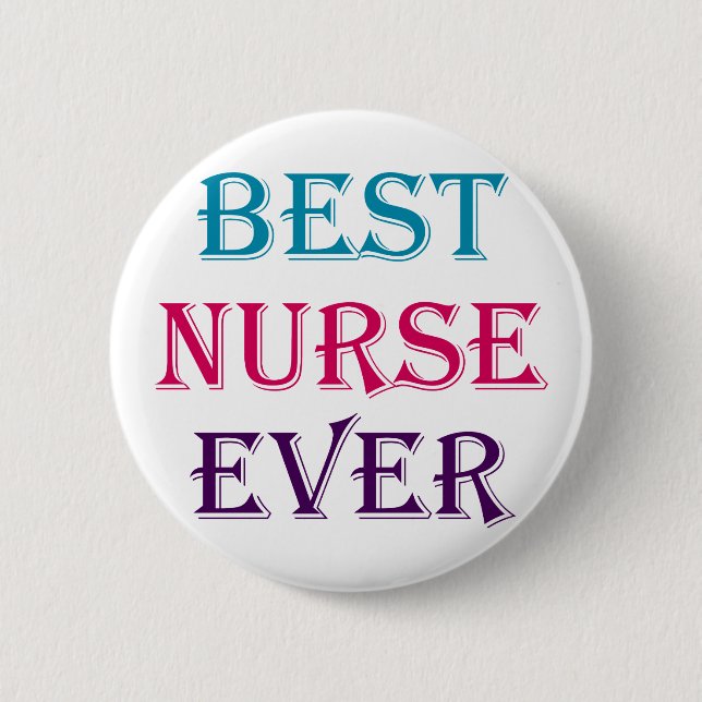 Best Nurse Ever 6 Cm Round Badge (Front)