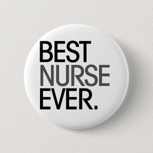 Best Nurse Ever 6 Cm Round Badge